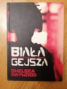 Biała gejsza - Chelsea Haywood 