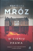 W cieniu prawa. Remigiusz Mróz 