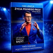 100 lekcji życia pełnego pasji – Jakub Bączek, Kamil Bełz | rozwój osobisty