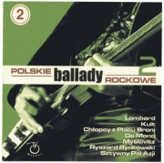 Polskie Ballady Rockowe 2 Vol. 2 (2002) Bajm / Kult / Lady Pank