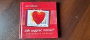 JAK WYGRAĆ MIŁOŚĆ 