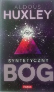 Syntetyczny bóg Aldous Huxley
