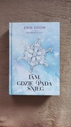Tam gdzie pada śnieg  ERIN DOOM