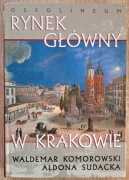 Rynek główny w Krakowie - Aldona Sudacka Waldemar Komorowski + gratis