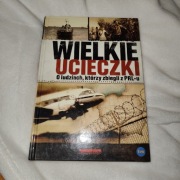 Wielkie ucieczki - O ludziach, którzy zbiegli z PRL-u