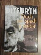 Duch nie spadł z nieba Hoimar Von Ditfurth
