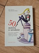 Książka 50 mitów o urodzie
