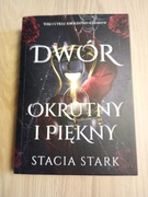 Stacia Stark Dwór okrutny i piękny 
