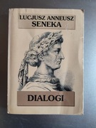 Lucjusz Anneusz Seneka - Dialogi 