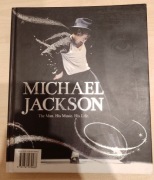 MICHAEL JACKSON: THE MAN. HIS MUSIC. HIS LIFE