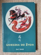 Książka Ucieczka Do Życia Jan J. Solecki 