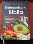 Ketogeniczna Biblia | Jacob Wilson Ryan Lowery | Poradnik KETO | Kompendium