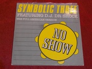 SYMBOLIC THREE - NO SHOW maxi