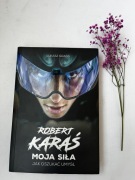 Moja siła - jak oszukać umysł - Robert Karaś, Łukasz Grass - z autografami