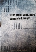 Czas i jego znaczenie w prawie karnym.