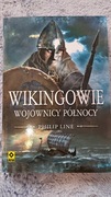 Książka Wikingowie wojownicy północy Philip Line historia