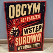 Tabliczka Garażowa RETRO – Obcym bez flaszki wstęp wzbroniony! UV 30x40