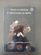 Z WYKRYWACZEM PO SKARBY !!!