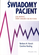 Świadomy pacjent Barbara M. Korsch, Caroline Harding