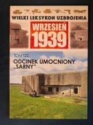 Jerzy Sadowski Odcinek umocniony Sarny WLU Wrzesień 1939 tom 122