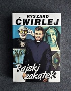 RAJSKI ZAKĄTEK - Ryszard Ćwirlej - stan bdb