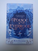 Północ w Everwood M.A Kuzniar wersja papierowa