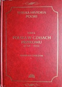 WIELKA HISTORIA POLSKI TOM 6 1764-1815