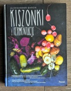 Kiszonki i fermentacje - Aleksander Baron