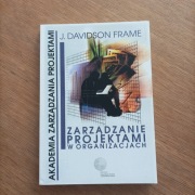 Zarządzanie projektami w organizacjach J.Frame