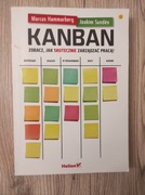 Kanban. Zobacz jak skutecznie zarządzać pracą! Marcus Hammarberg