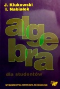447 J. Klukowski I. Nabiałek Algebra dla studentów (P) (12)