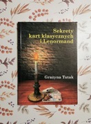 Grażyna Tutak - Sekrety kart klasycznych i Lenormand