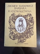 Zbigniew Kuchowicz, Barbara Radziwiłłówna
