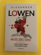 Miłość, seks i serce. Zadbaj o swoje zdrowie w codziennym stresie. Lowen