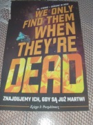 ZNAJDUJEMY ICH GDY SĄ JUŻ MARTWI #1 - POSZUKIWACZ