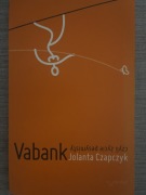 Jolanta Czapczyk - Vabank, czyli zycie pesymisty 