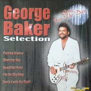 GEORGE BAKER SELECTION - Sing For The Day - ALBUM CD