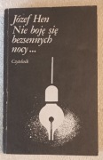 Nie boję się bezsennych nocy... - Józef Hen