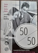 50/50 Przewodnik dla pracujących rodziców Sharon Meers Joanna Strober