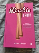 Barbie i Ruth - Robin Gerber (jak nowa)