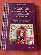 Kościół i Chrześcijaństwo Na Ziemiach Polskich Atlas Historyczny M. Gędek