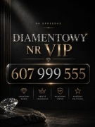DIAMENTOWY Numer VIP 607 999 555 | Prestiż | Dla Firmy | Cesja