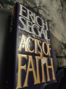 Acts of faith. Erich Segal. Author of love story and doctors