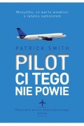 Pilot ci tego nie powie Patrick Smith