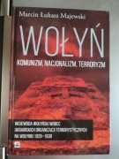 Marcin Majewski - Wołyń. Komunizm, nacjonalizm, terroryzm 