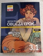 Język polski. Oblicza epok 3.1. Liceum i technikum. Podstawa i rozszerzenie