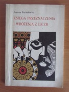 Księga przeznaczenia i wróżenia z liczb __  Joanna Stankiewicz