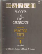 Success at First Certificate: Practice Tests. 1 with key