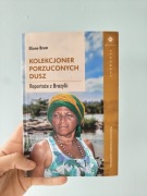 Kolekcjoner porzuconych dusz: Reportaże z Brazylii - Eliane Brum