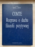 Rozprawa o duchu filozofii pozytywnej. COMTE